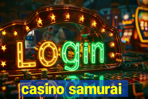 casino samurai