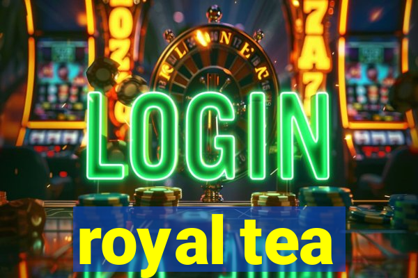 royal tea