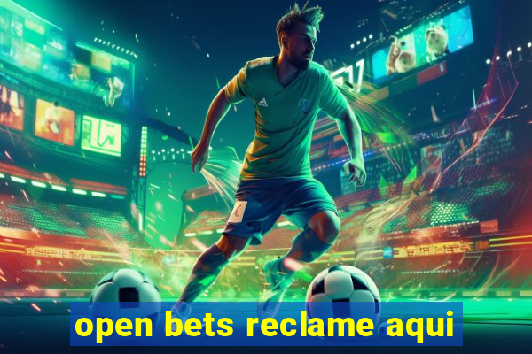 open bets reclame aqui