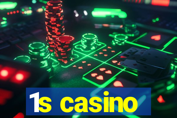 1s casino