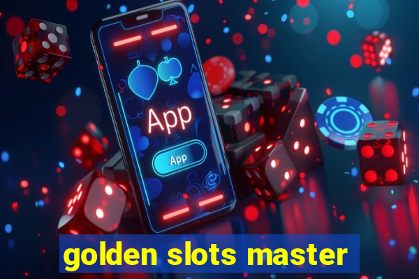 golden slots master