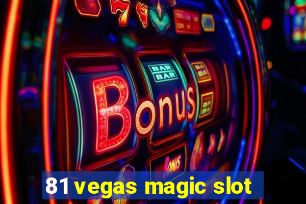 81 vegas magic slot