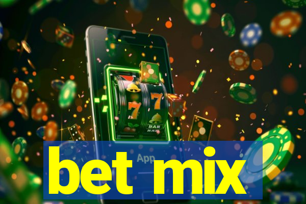 bet mix