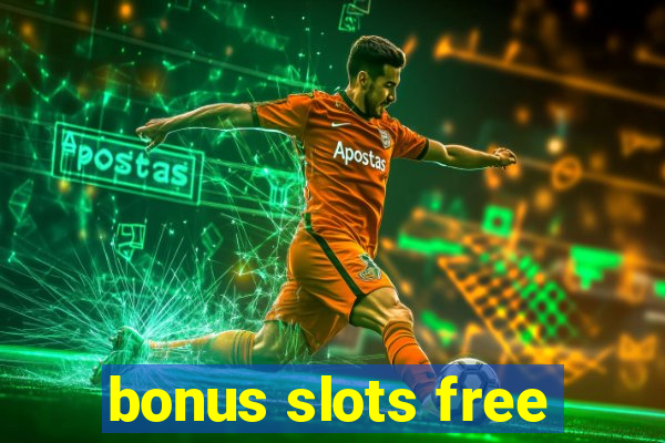 bonus slots free