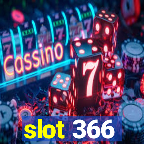 slot 366