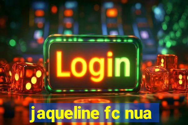 jaqueline fc nua