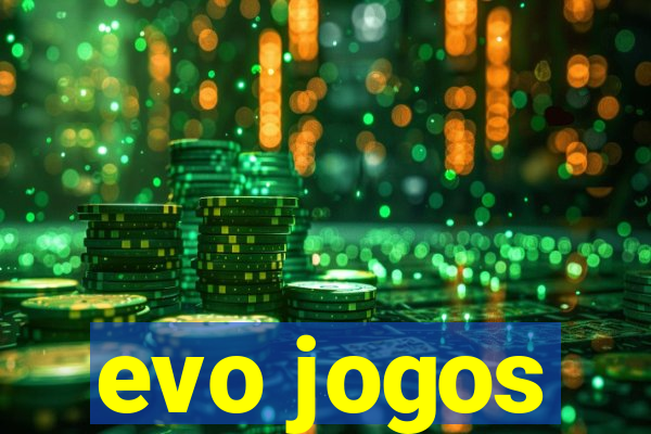 evo jogos