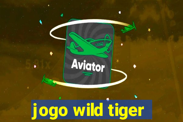 jogo wild tiger