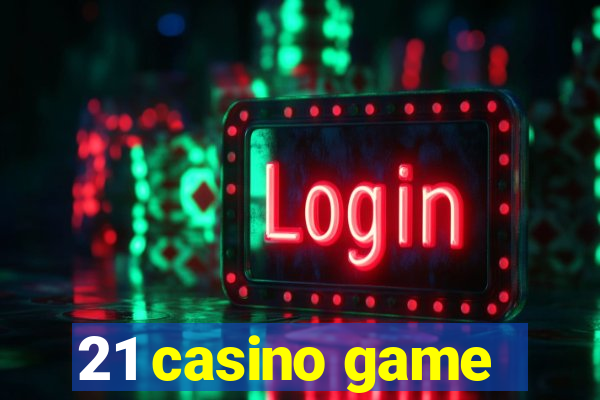 21 casino game