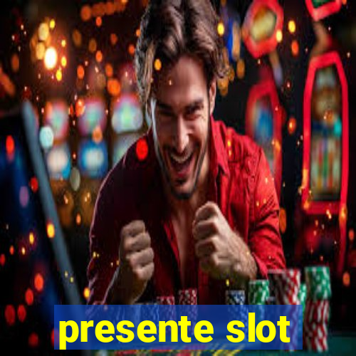 presente slot