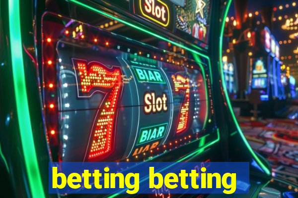 betting betting