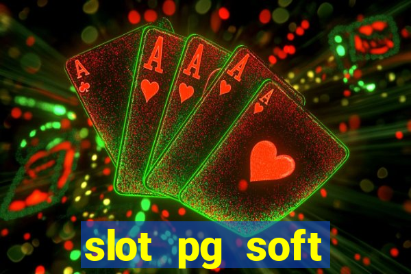 slot pg soft porcentagem grátis