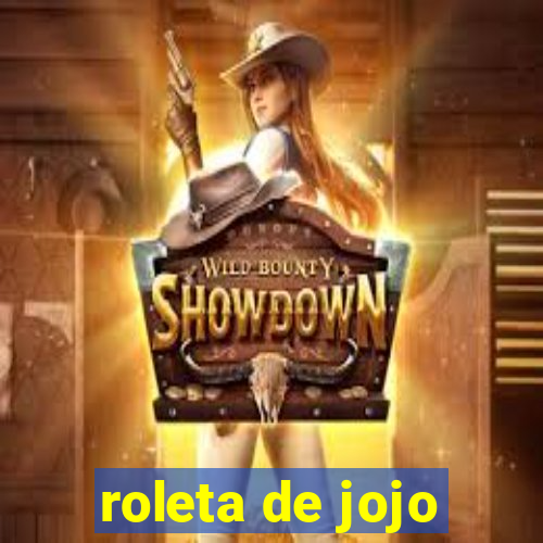 roleta de jojo