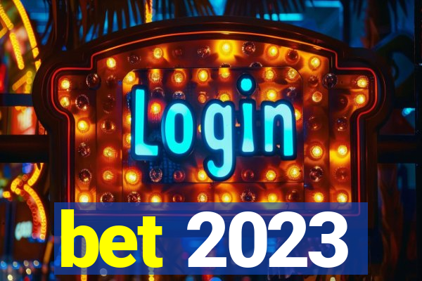 bet 2023