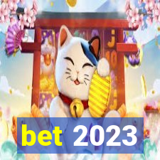 bet 2023