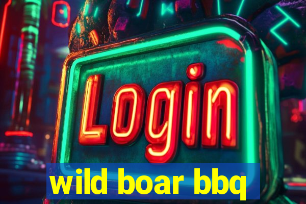 wild boar bbq