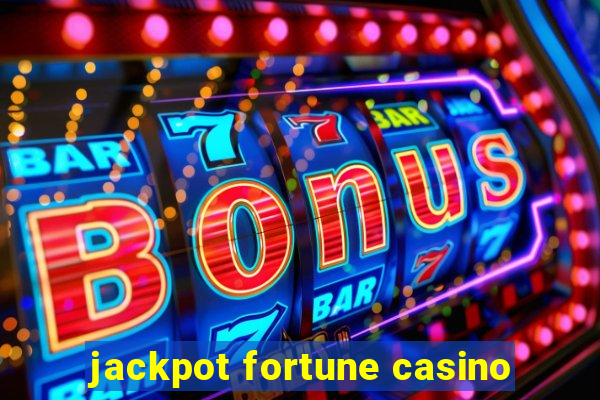 jackpot fortune casino