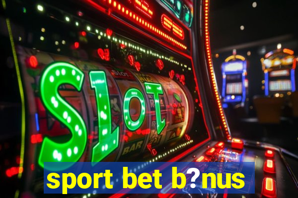 sport bet b?nus