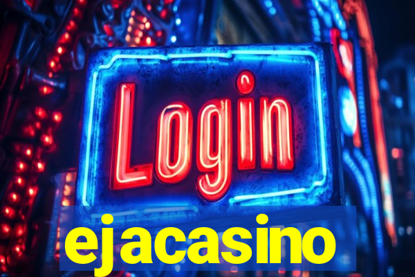 ejacasino