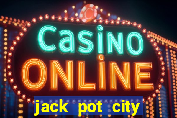 jack pot city online casino