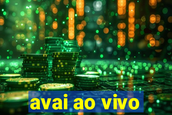 avai ao vivo