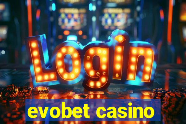 evobet casino