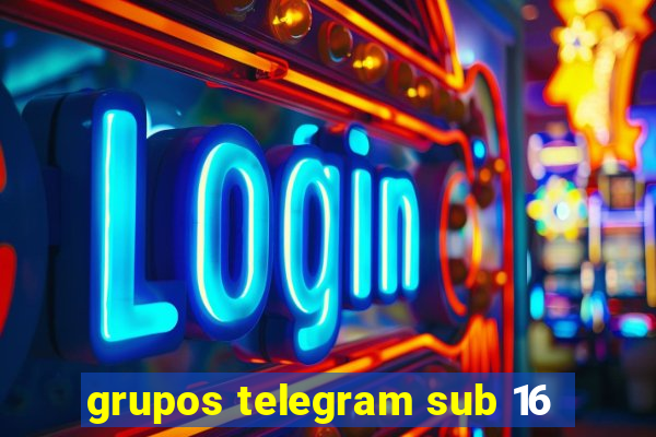 grupos telegram sub 16