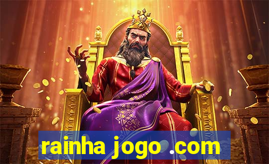 rainha jogo .com