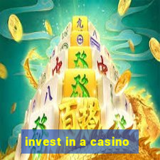 invest in a casino