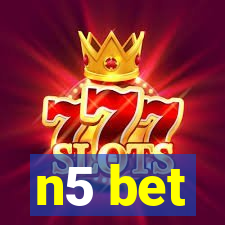 n5 bet