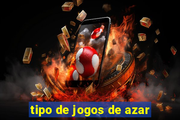 tipo de jogos de azar