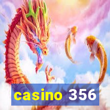 casino 356