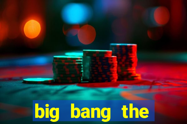 big bang the universe slot