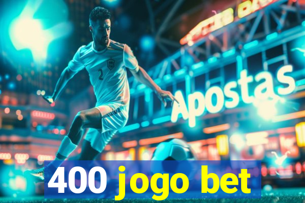 400 jogo bet