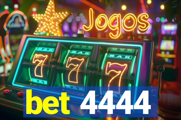 bet 4444