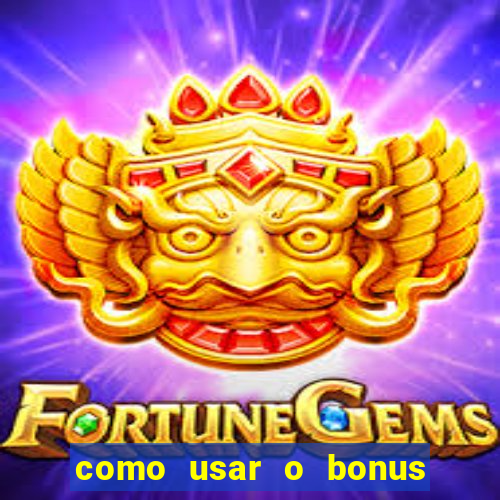 como usar o bonus de casino da 1win