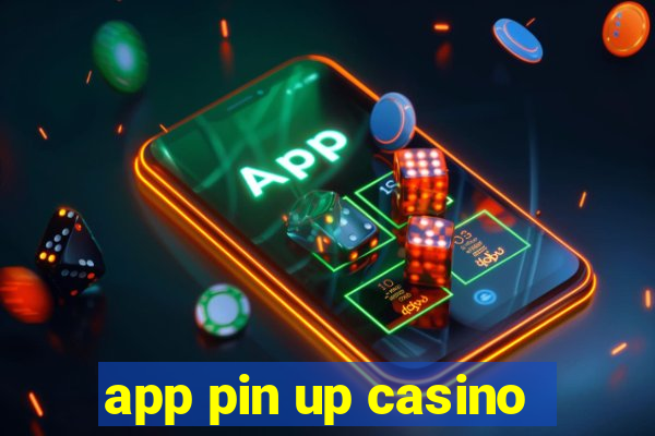 app pin up casino