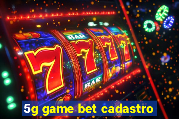 5g game bet cadastro