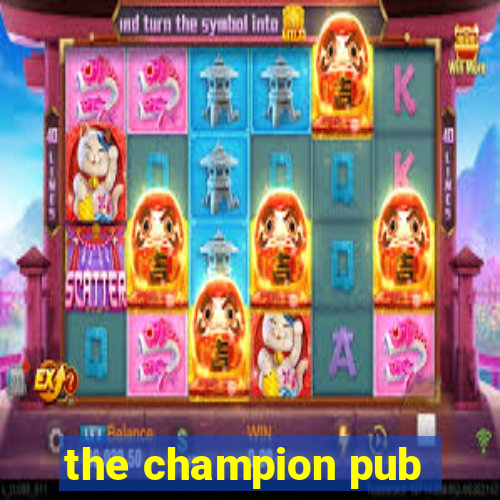 the champion pub