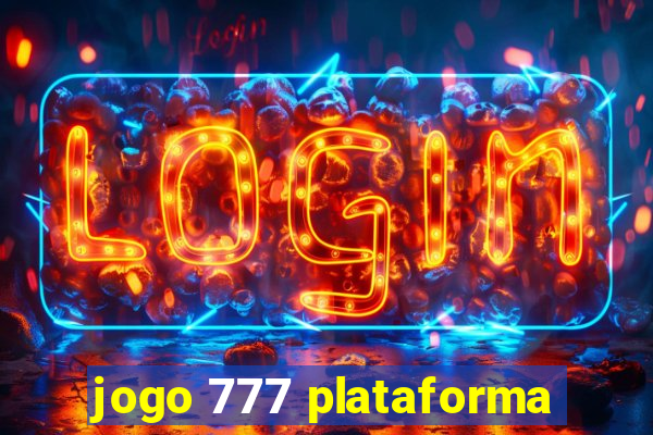 jogo 777 plataforma