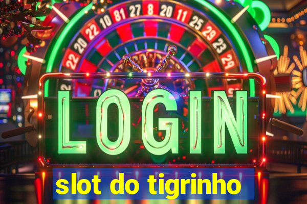 slot do tigrinho