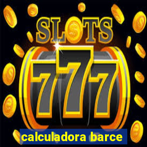 calculadora barce