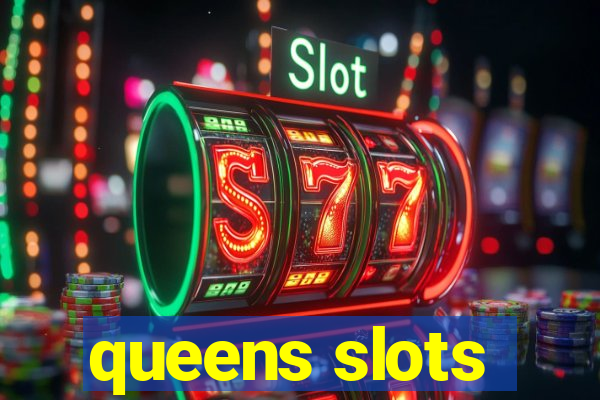 queens slots