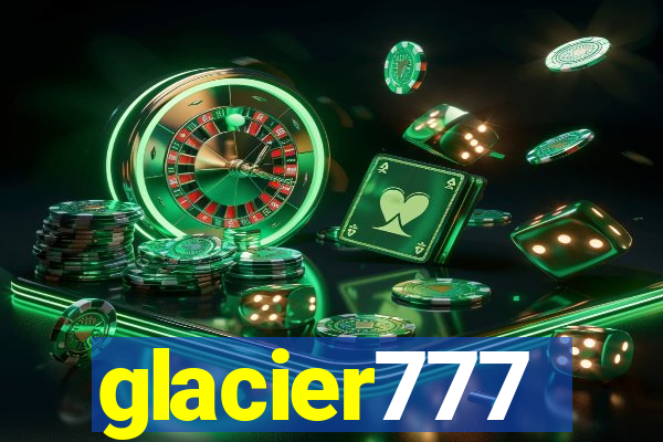 glacier777