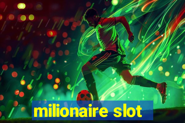 milionaire slot