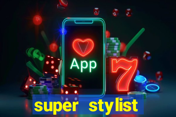 super stylist dinheiro e diamante infinito ios