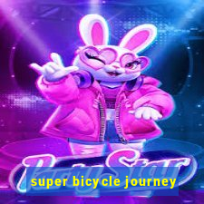 super bicycle journey