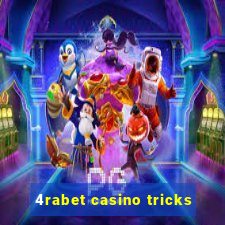 4rabet casino tricks