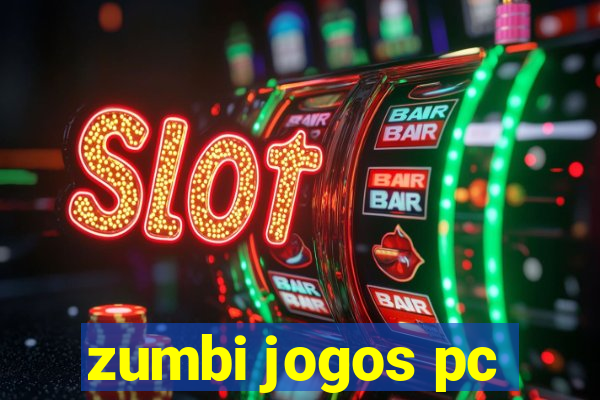 zumbi jogos pc