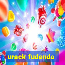 urack fudendo